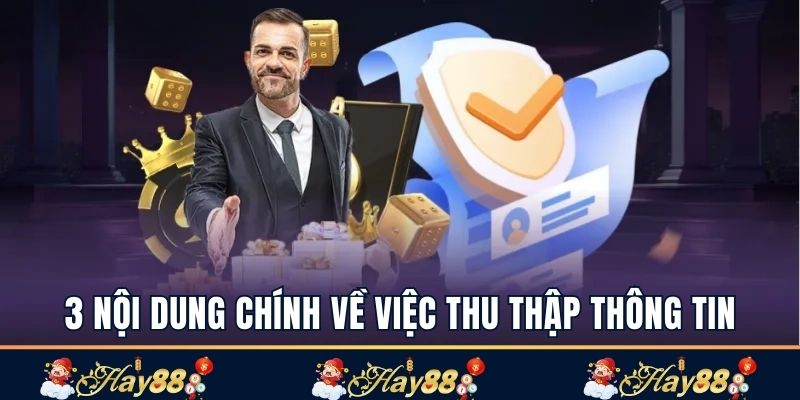 3 nội dung chính về việc thu thập thông tin